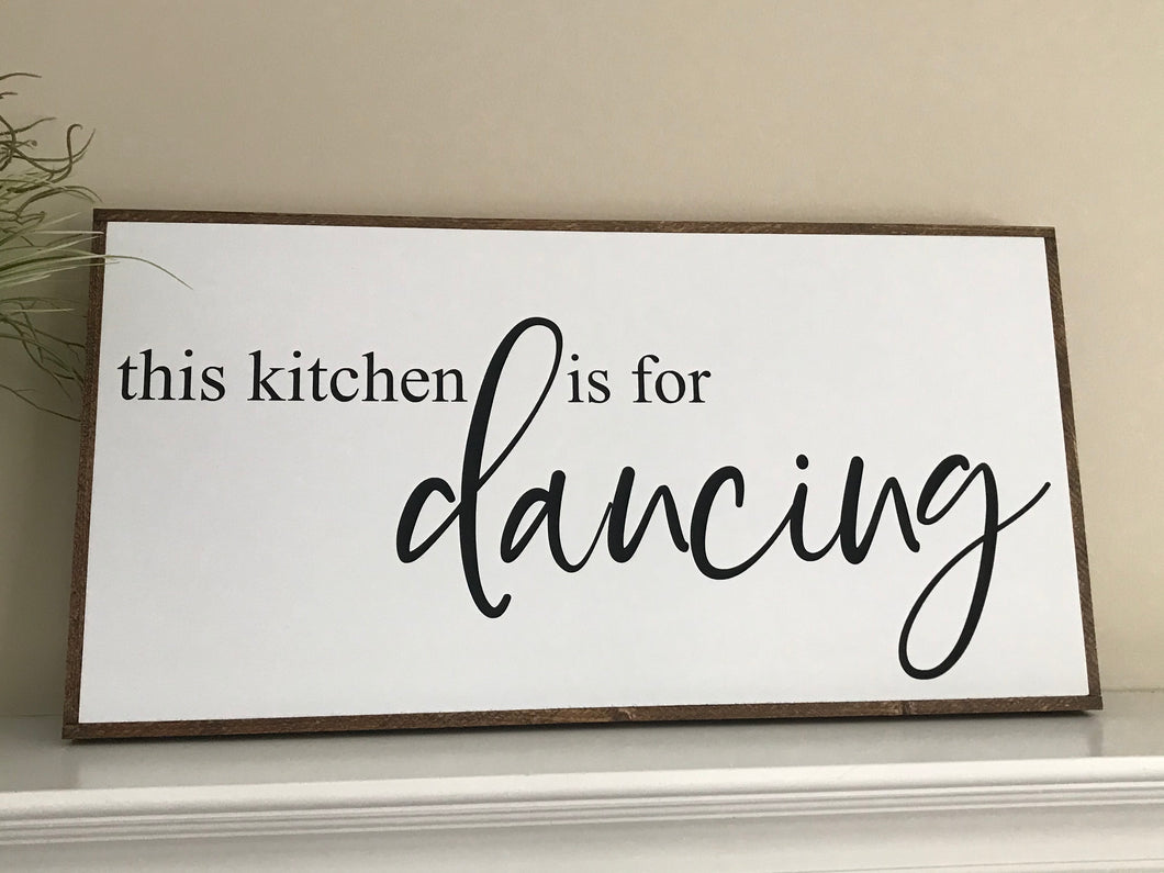 This Kitchen is for Dancing sign
