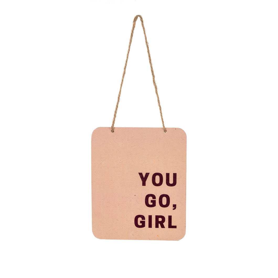 You Go Girl Metal Sign by Indaba