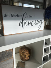 Load image into Gallery viewer, This Kitchen is for Dancing sign
